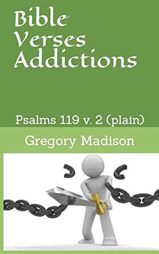 Bible Verses Addictions Psalms 119 (plain)