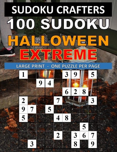 100 Sudoku Halloween Extreme Large Print - One Puzzle Per Page