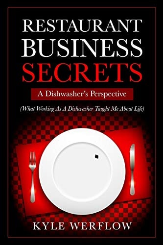 Restaurant Business Secrets A Dishwasher's Perspective: What Working As A Dishwasher Taught Me About Life