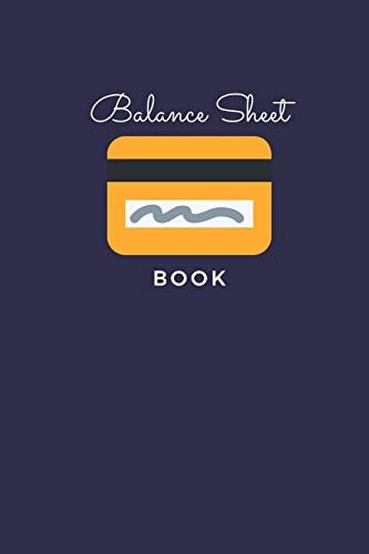 Balance Sheet Book Log, Track, & Record Expenses & Income- With Columns For Financial Date, Description, Reference- 105 Pages-6"x9"