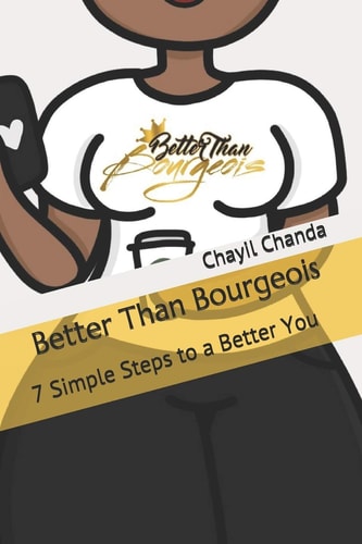Better Than Bourgeois 7 Simple Steps to a Better You