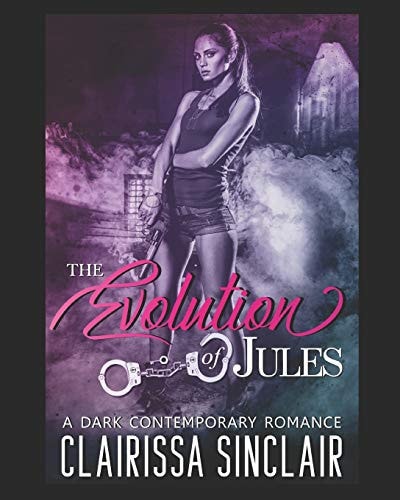 The Evolution of Jules A Dark Contemporary Romance