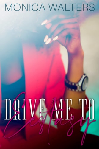 Drive Me to Ecstasy