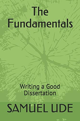 The Fundamentals Writing A Good Dissertation