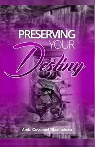 Preserving Your Destiny