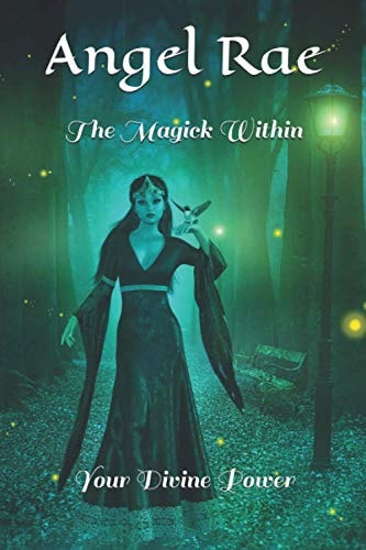 The Magick Within Your Divine Power
