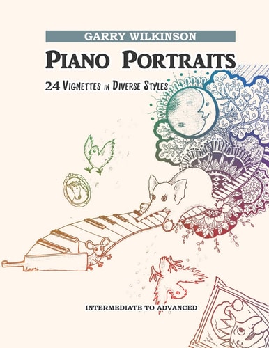 Piano Portraits 24 Vignettes in Diverse Styles