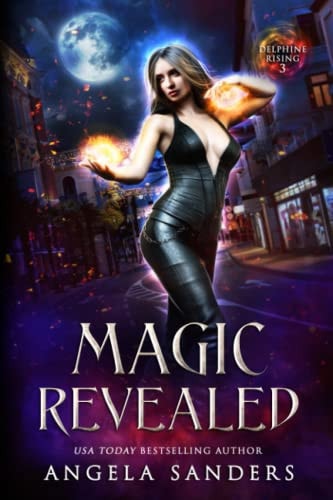 Magic Revealed (Delphine Rising Book 3)