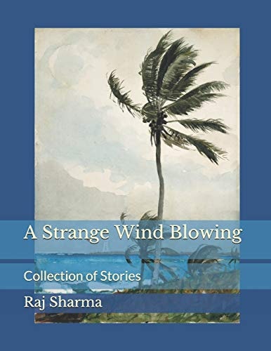 A Strange Wind Blowing Collection of Stories