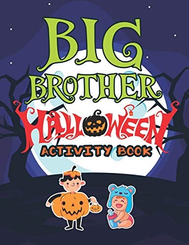 Big Brother Halloween Activity Book Cute Monsters Activity Coloring Book for Kids Ages 2-4 with Mazes Tracing Shapes Handwriting Practice Learning Workbook For Boys