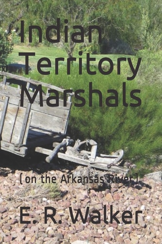 Indian Territory Marshals (on the Arkansas River)
