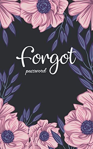 Forgot Password A Great Book to Keep All Confidential Info Handy for Websites/usernames/passwords with Tabs Alphabetical A-Z