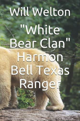 White Bear Clan Harmon Bell Texas Ranger