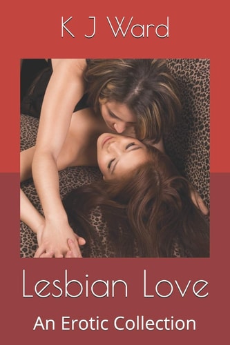Lesbian Love An Erotic Collection