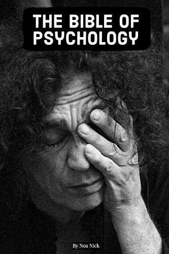 The Bible of Psychology (Everything About Children, Adult, and Elderly Psychology)