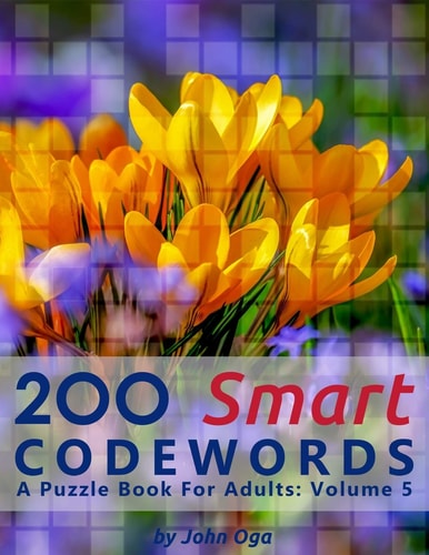 200 Smart Codewords A Puzzle Book For Adults: Volume 5