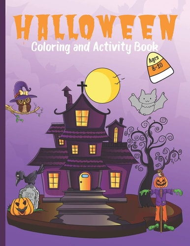 Halloween Coloring and Activity Book for Kids Ages 8-10 Holiday Gift for Children with Maze, Word Search, Puzzles and Activities