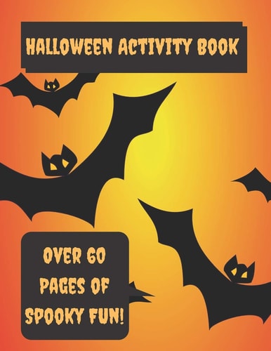 Halloween Activity Book Halloween Activity Books for Kids, [8. 5 In. X 11 In. ], Over 60 Pages!