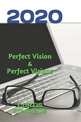 2020 Perfect Vision and Perfect Visions
