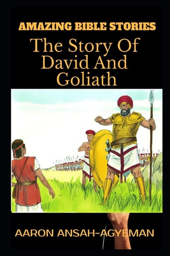 Amazing Bible Stories The Story Of David and Goliath