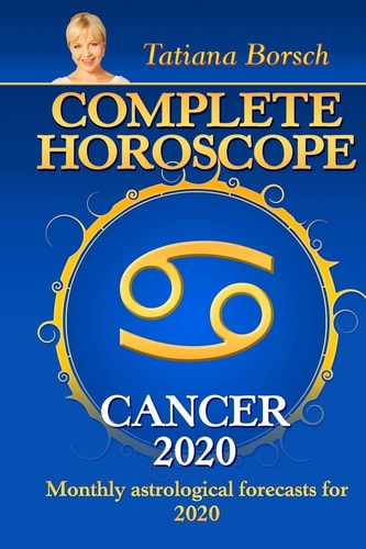 Complete Horoscope CANCER 2020 Monthly Astrological Forecasts For 2020