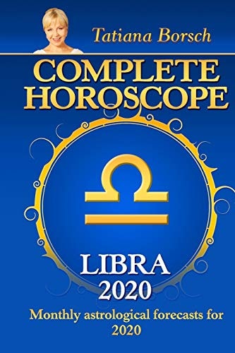 Complete Horoscope LIBRA 2020 Monthly Astrological Forecasts For 2020