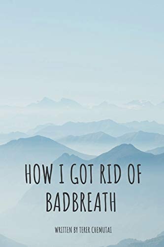 How i Got Rid of Bad Breath