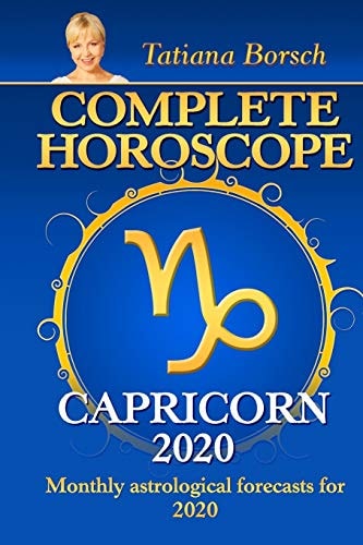 Complete Horoscope CAPRICORN 2020 Monthly Astrological Forecasts For 2020