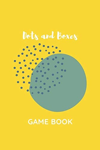 Dots and Boxes Game Book Fun and Challenging Games to Play While You Are Traveling, Camping, Or on a Road-Trip. : Perfect for Family Activity, 120 Pages, 6 X9 .