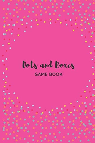 Dots and Boxes Game Book Fun and Challenging Games to Play While You Are Traveling, Camping, Or on a Road-Trip. : Perfect for Family Activity, 120 Pages, 6 X9 .