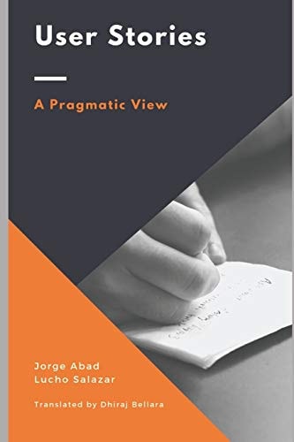 User Stories A Pragmatic View