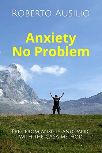 Anxiety No Problem Free from Anxiety and Panic with the CASA Method