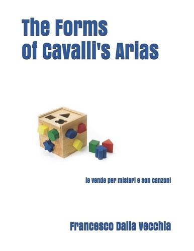 The Forms of Cavalli's Arias Le Vende Per Misteri E Son Canzoni