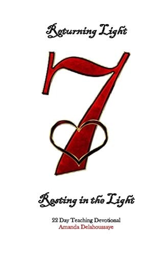 Returning Light '7' Resting In the Light 22 Day Teaching Devotional