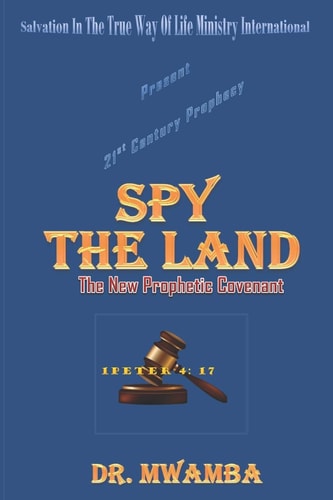 Spy The Land The New Prophetic Covenant
