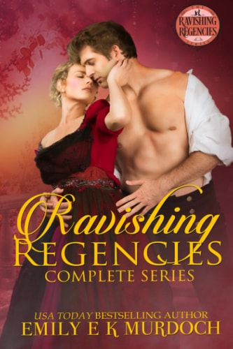 Ravishing Regencies The Complete Series: A Steamy Regency Romance Collection