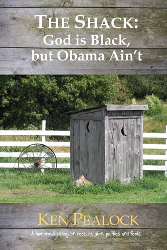 The Shack God Is Black, But Obama Ain't