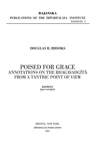 Poised for Grace Annotations on the Bhagavad Gita from a Tantric View