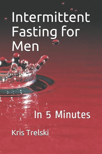 Intermittent Fasting for Men In 5 Minutes
