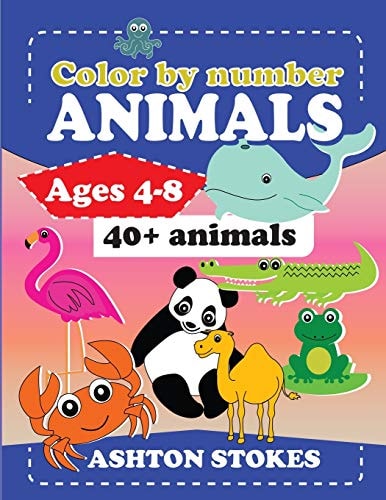 Color by Number Animals: For Ages 4-8