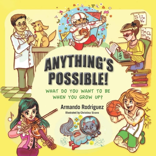 Anything's Possible! What Do You Want To Be When You Grow Up?