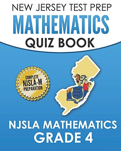 NEW JERSEY TEST PREP Mathematics Quiz Book NJSLA Mathematics Grade 4 Preparation for the NJSLA-M