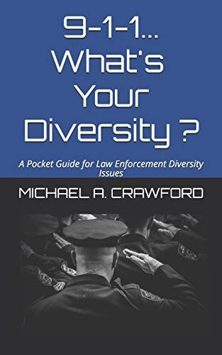 9-1-1... What's Your Diversity ? A Pocket Guide for Law Enforcement Diversity Issues