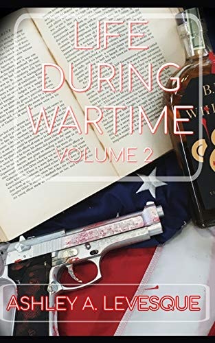 Life During Wartime Volume Two