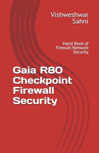 Gaia R80 Checkpoint Firewall Security Hand Book of Firewall Network Security