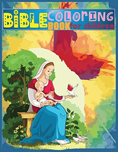 Bible Coloring Book for Children 50+ Designs -Relaxation Coloring with Positively Inspire: a Fun Way for Kids to Color Through the Bible (Coloring Books)