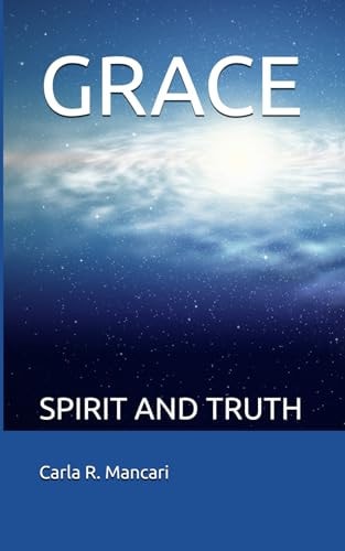 Grace Spirit and Truth