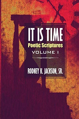It Is Time Poetic Scriptures Vol. I