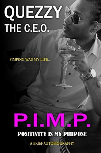 P. I. M. P. Positivity Is My Purpose