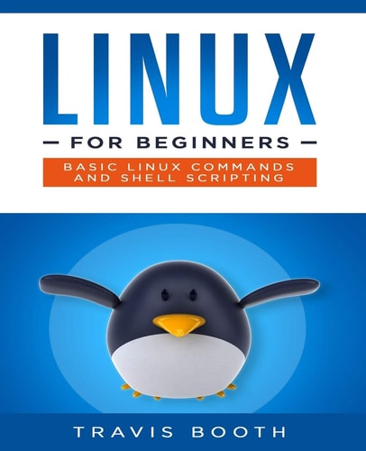Linux for Beginners Basic Linux Commands and Shell Scripting
